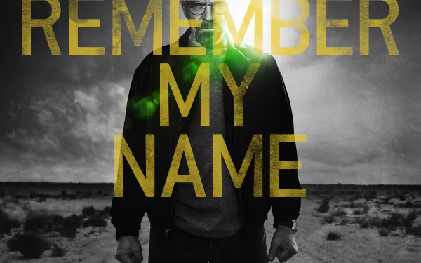 HD desktop wallpaper featuring Bryan Cranston as Walter White from the TV show Breaking Bad, with Remember My Name text overlay in bold gold letters.