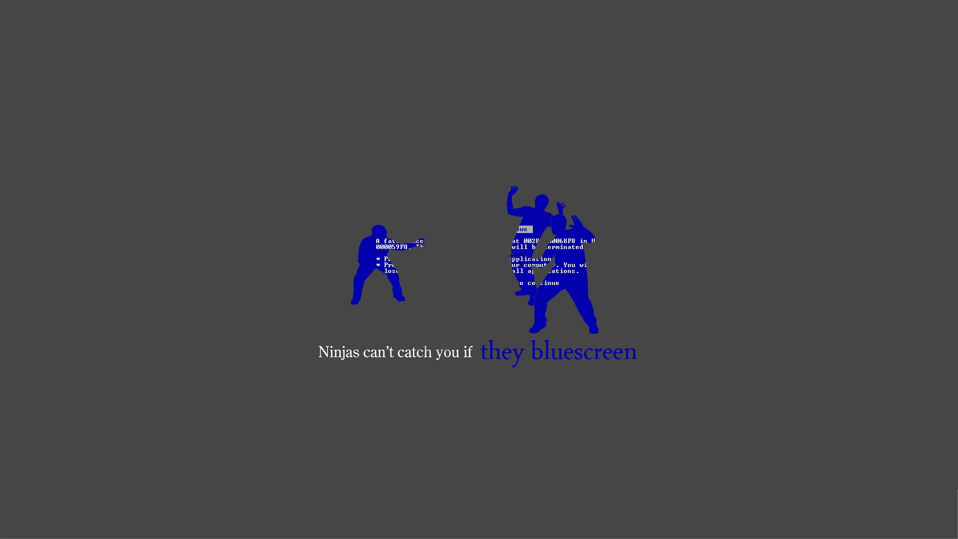 Funny HD PC desktop wallpaper featuring a ninja aiming at a blue screen error character with the caption Ninja can't catch you if they bluescreen.