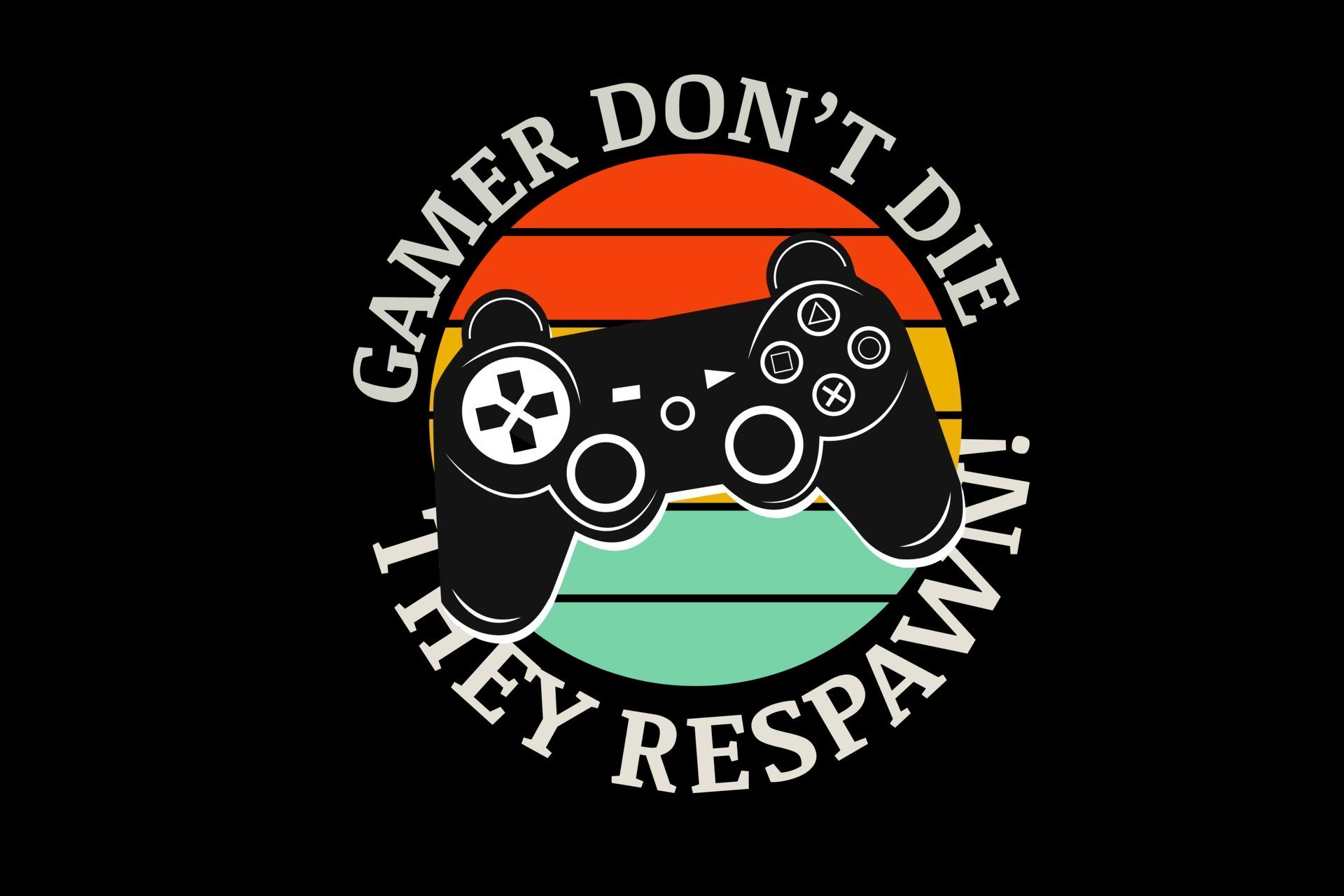 HD PC desktop wallpaper: black background with retro sunset stripes, a game controller and the slogan GAMER DON'T DIE THEY RESPAWN! in bold circular text.