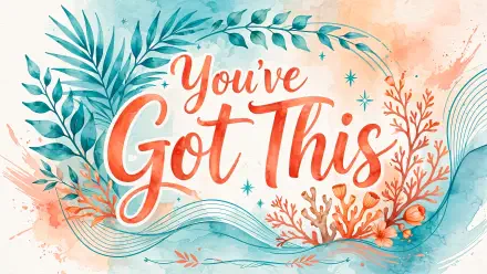 “You’ve Got This” motivational quote in hand-lettered coral typography, framed by watercolor foliage; 4K Ultra HD PC desktop wallpaper.