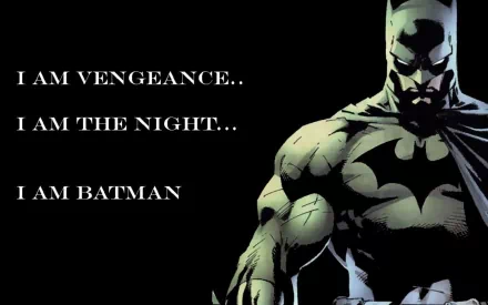 HD desktop wallpaper featuring Batman from DC Comics. Batman stands in a dark setting with the quote: I am vengeance.. I am the night... I am Batman, in bold text on the left.