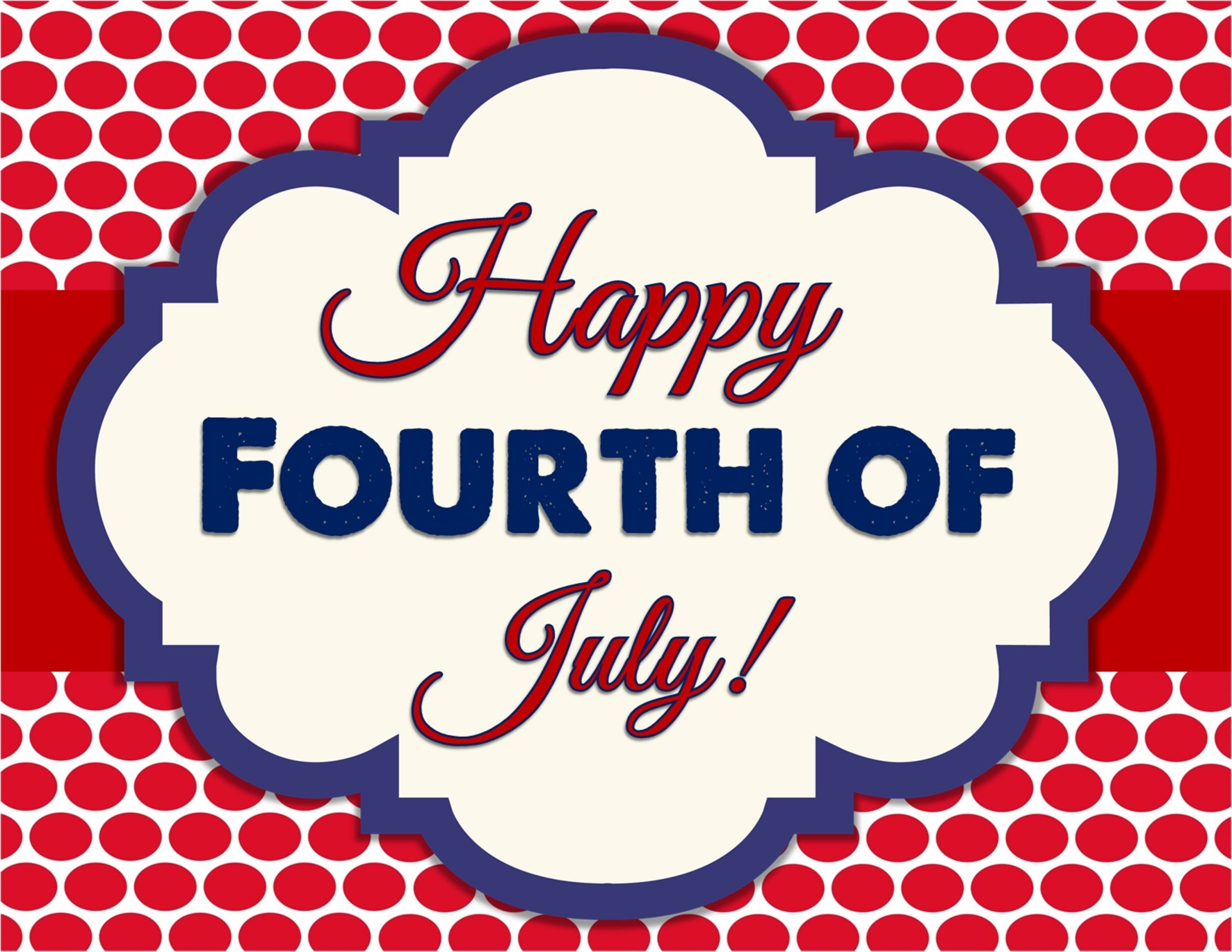 HD desktop wallpaper with 'Happy Fourth of July!' text, featuring patriotic red, white, and blue colors and polka dot design for 4th of July celebration.