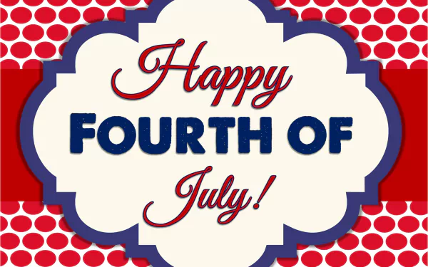 HD desktop wallpaper with 'Happy Fourth of July!' text, featuring patriotic red, white, and blue colors and polka dot design for 4th of July celebration.