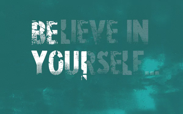 A motivational HD desktop wallpaper featuring the bold text BELIEVE IN YOURSELF in a striking teal background, inspiring confidence and positivity.