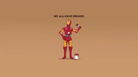 A humorous HD desktop wallpaper featuring a merged character of C-3PO and Iron Man, holding a paintbrush with the phrase WE ALL HAVE DREAMS above. Perfect for fans of Star Wars and comic heroes.