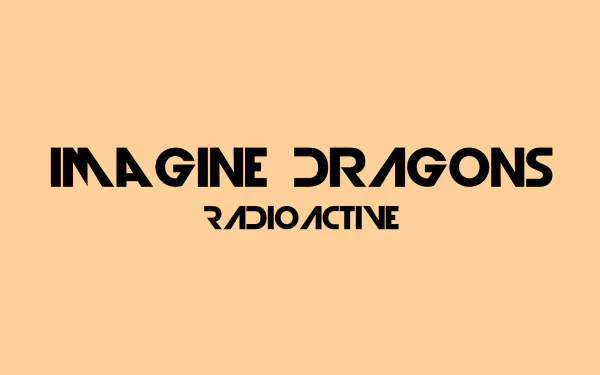 Stylish HD desktop wallpaper featuring the American alternative band Imagine Dragons with the title Radioactive in bold lettering against a warm background.