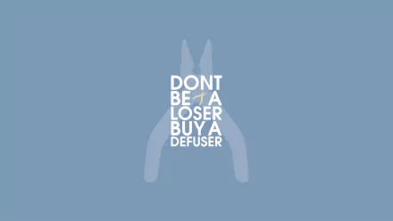 Minimalist HD desktop wallpaper of Counter-Strike: Global Offensive with the text Don't be a loser, buy a defuser over a silhouette of pliers.