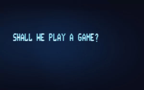  Shall we play a game?