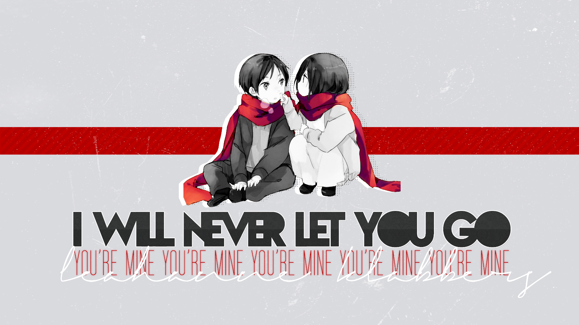 Eren Yeager and Mikasa Ackerman from Attack on Titan sit together, surrounded by a soft gray backdrop and text expressing devotion: I will never let you go. A striking anime wallpaper.