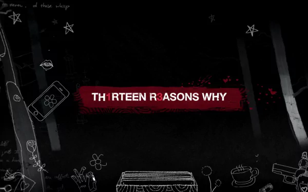 HD desktop wallpaper for 13 Reasons Why with a dark theme and show's title in red centered on a blackboard-like background adorned with white doodles.
