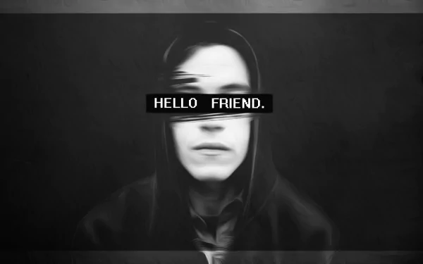 HD desktop wallpaper featuring a black-and-white image from the TV show Mr. Robot with HELLO FRIEND. text overlay across the character's eyes.