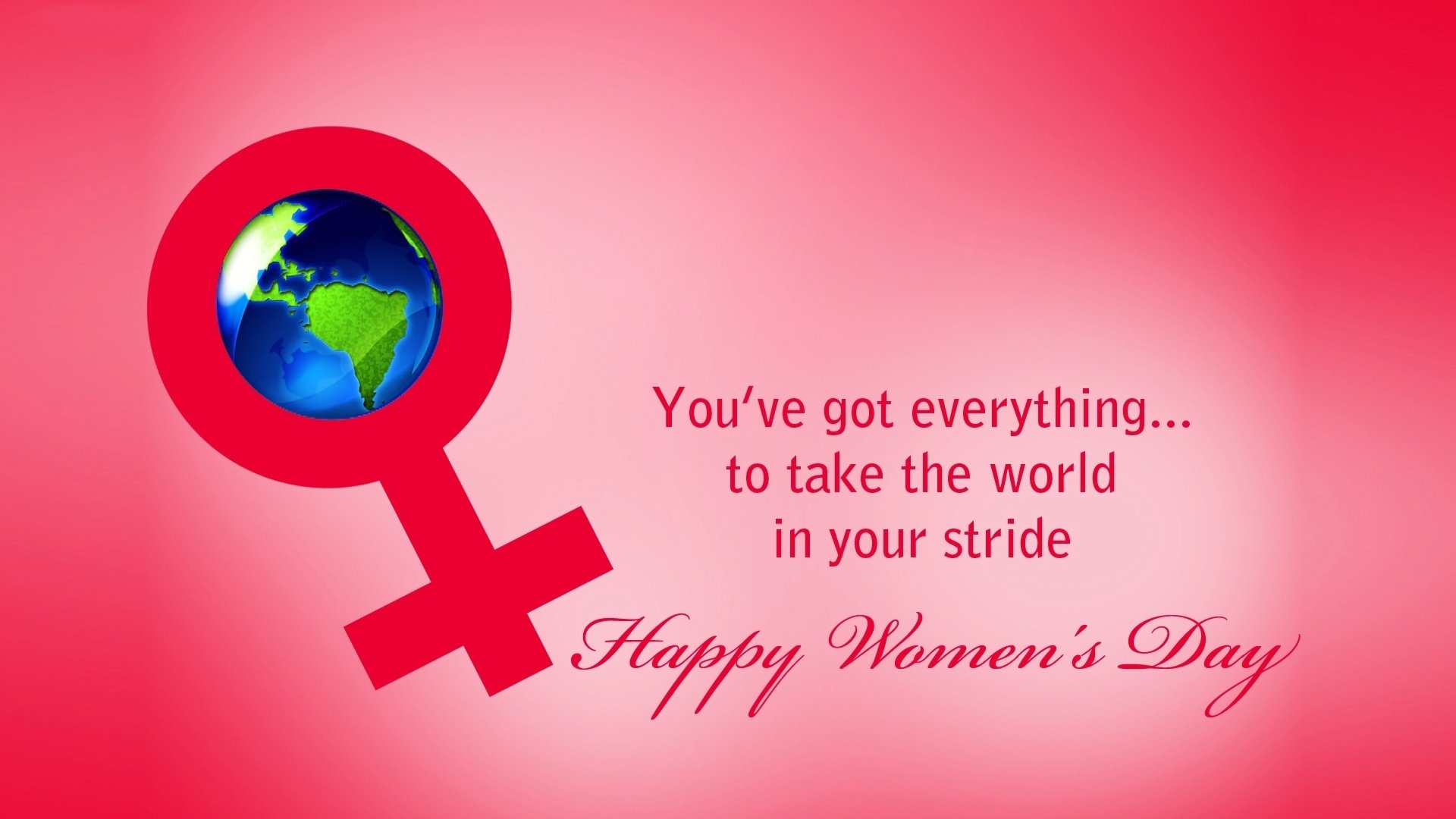 HD desktop wallpaper featuring a Women's Day symbol with Earth inside and the message You've got everything... to take the world in your stride. Happy Women's Day.