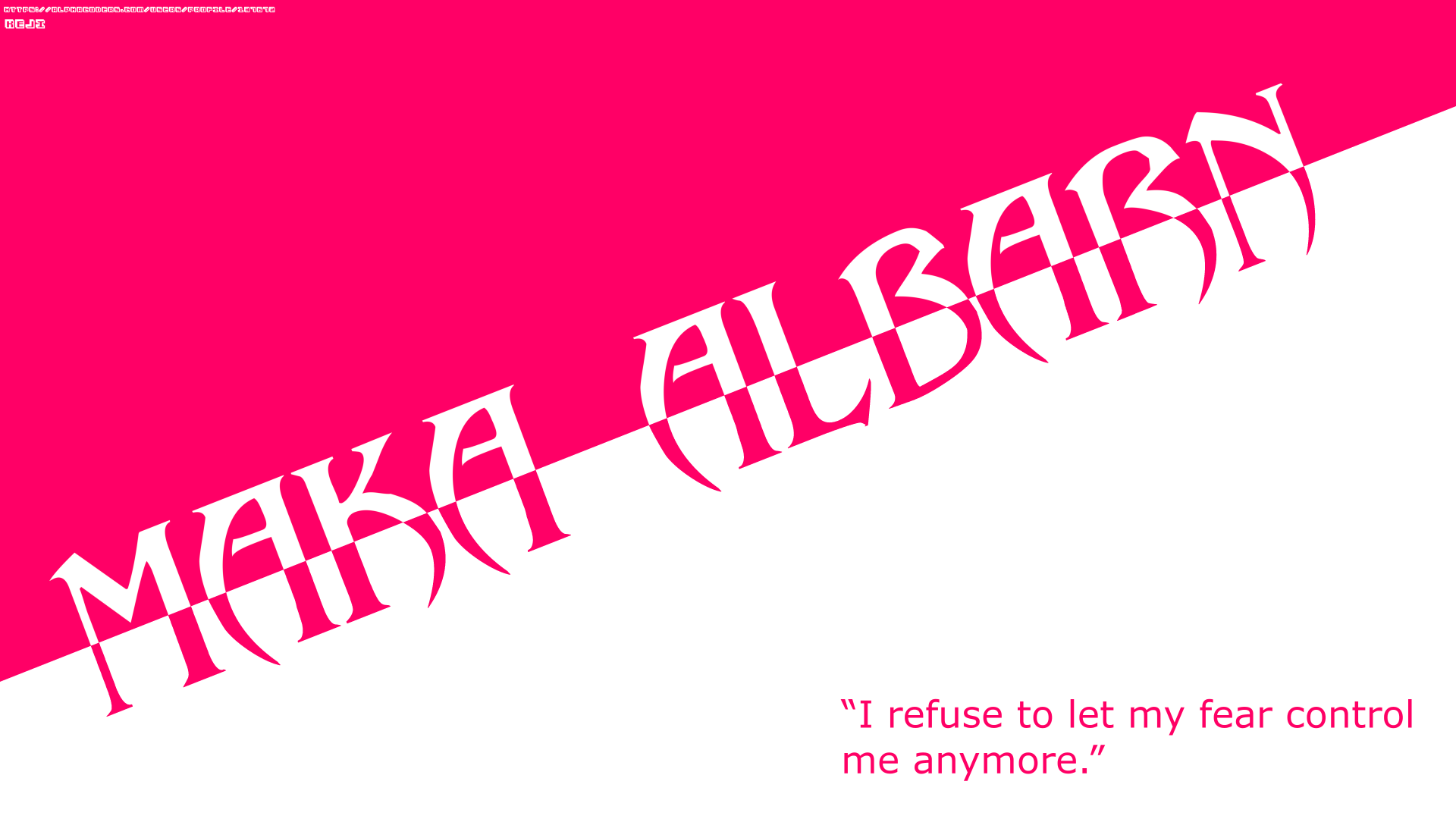 8K Ultra HD PC desktop wallpaper of Maka Albarn (Anime, Soul Eater): pink-and-white diagonal graphic with stylized name text and the quote I refuse to let my fear control me anymore.